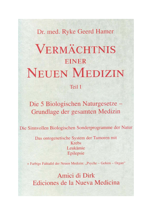 Vermächtnis einer Neuen Medizin – Teil I