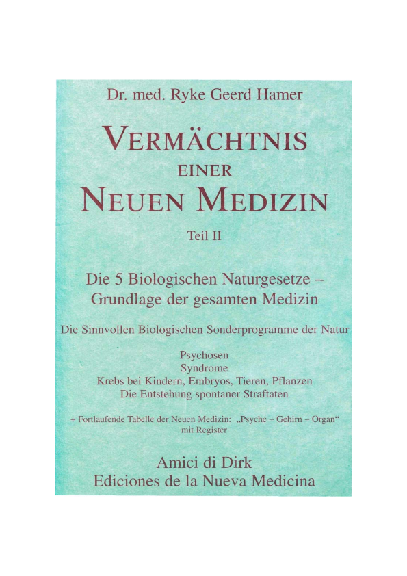 Vermächtnis einer Neuen Medizin – Teil II